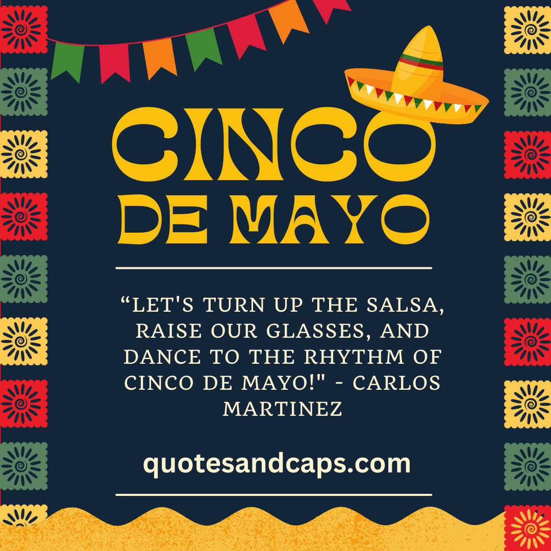 Cinco de Mayo: Quotes and Sayings to Ignite the Fiesta Spirit