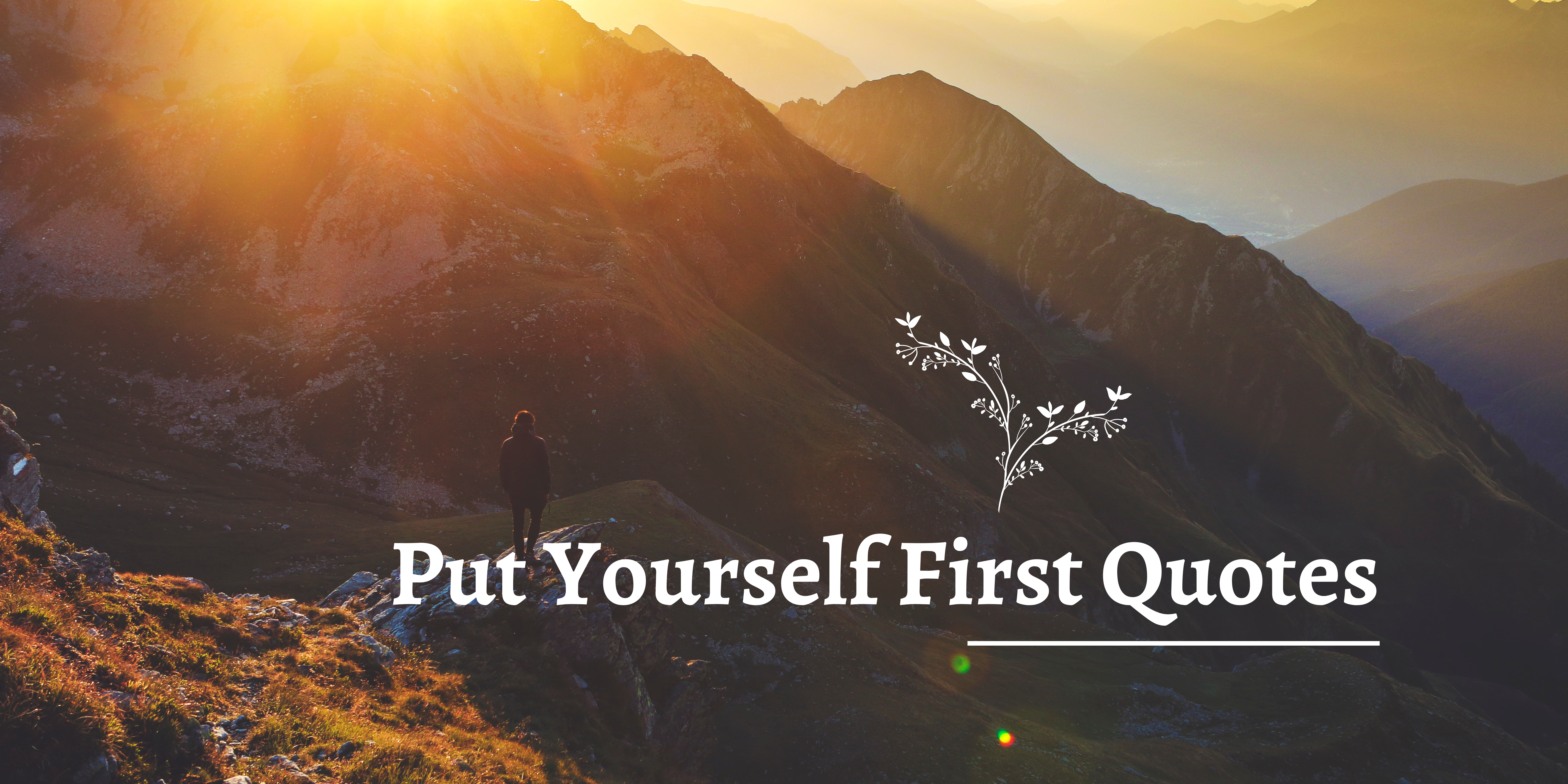 PUT YOUR SELF FIRST QUOTES