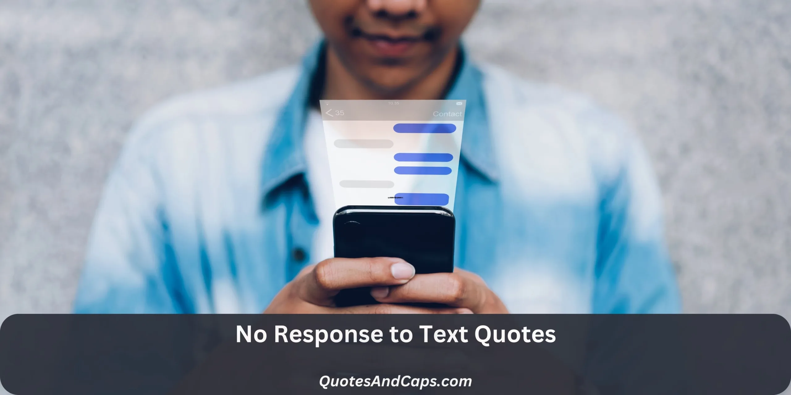 No Response to Text Quotes