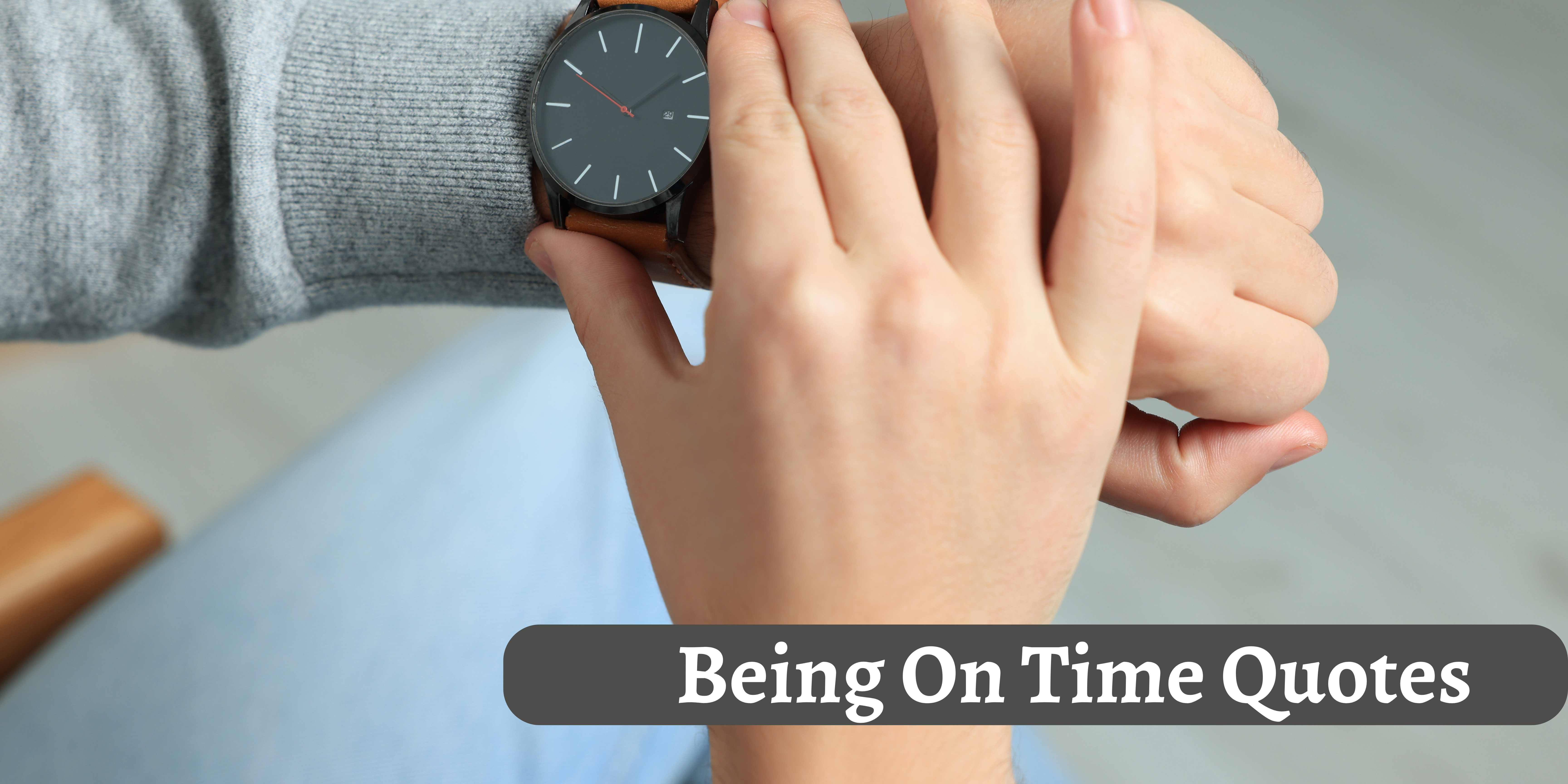 BEING ON TIME QUOTES