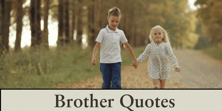 150+ Deep Meaningful Brother Quotes
